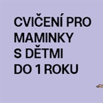 Cvičení maminky s dětmi Rodinné centrum K2